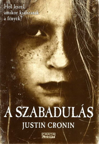 Justin Cronin: A szabadulás