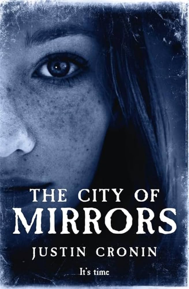 Justin Cronin: The City of Mirrors